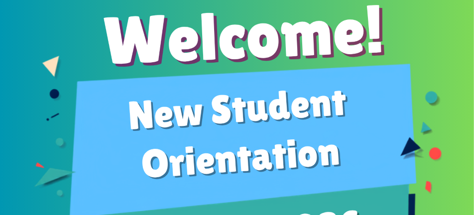 Join Us for New Student Orientation!